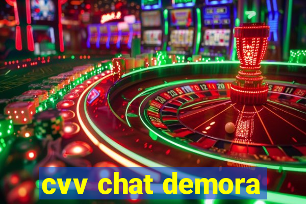 cvv chat demora